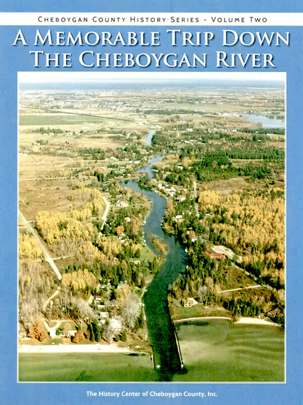 A Memorable Trip Down the Cheboygan River