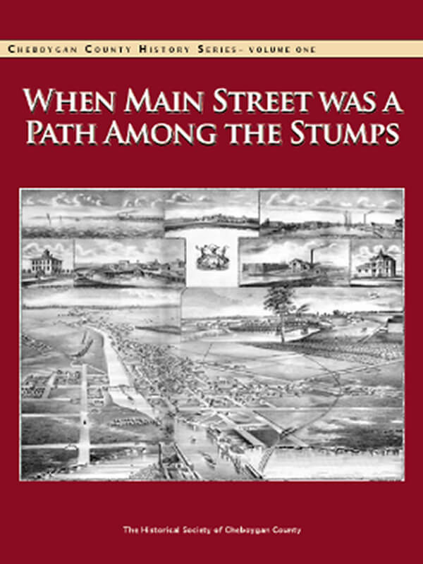 When Main Street was a Path Among the Stumps